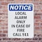 Signmission Local Alarm Only In Case Of Fire OSHA Notice Sign, Plastic, 7in W x 10in L, 2PK OS-2PACK-NS-P-710-V-14026 - alternate 2